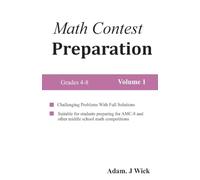 Math Contest Preparation, Volume 1: Math Olympiad for Middle School Students
