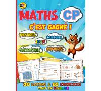 Math CP - C’est gagné !: Leçons & exercices - Un livre ludique pour aimer les mathématiques au CP