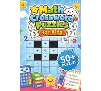 Math Crossword Puzzle For Kids Age 6-10 years: Math Crossword Puzzles with easy to read print about Mathematics, Arithmetic, Numeracy and more | 6 x 9 ... ... great for holidays and relaxations