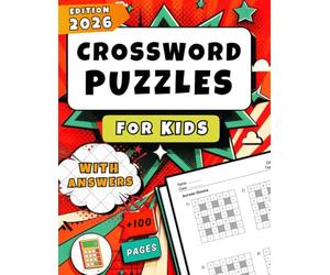 Math Crossword Puzzles for Kids Ages 6-10: Addition and Subtraction - Kids Math Puzzle Book: 300+ Exercises, Easy To Hard, Solutions Included