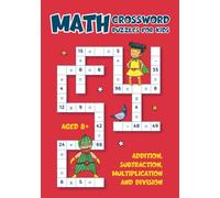 Math Crossword Puzzles for Kids: Multiplication, Division, Addition & Subtraction Math Games