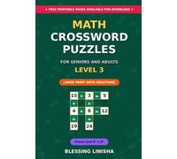 Math Crossword Puzzles for Seniors and Adults - LEVEL 3: Large Print Math Crosswords for Seniors & Adults: Screen-Free Brain Games, Logic Grid Puzzles, and Daily Arithmetic Workouts to Exercise Memory