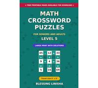 Math Crossword Puzzles for Seniors and Adults - LEVEL 5: The Ultimate Math Crossword Book for Adults & Seniors: Criss-Cross Number Puzzles with Solutions for Daily Brain Training & Focus