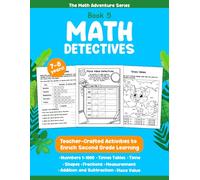 Math Detectives: Second Grade Math Workbook for Kids Ages 7-8 | Addition & Subtraction Within 1000, Place Value, Multiplication Basics, Fractions, ... (The Math Adventure Series: Math Sparks)
