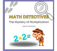 Math Detectives: The Mystery of Multiplication