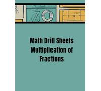 Math Drill Sheets: Fraction Multiplication: Homeschooling resources