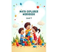 Math Explorer Workbook: Level 4