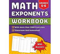 Math Exponents Workbook For Grade 5-6: With More Than 2000 Exercises With Answers