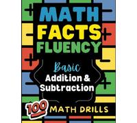 Math Facts Fluency: Basic Addition and Subtraction: 100 Math Drills. Great for Grades K-2. Ages 5-8. LARGE Print. Various Levels. Visual Aids & ... Math Readiness, SPED, IEP, ADHD, Dyscalculia