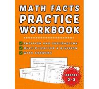 Math Facts Workbook Grades 2-3 With Addition, Subtraction, Multiplication And Division: +1800 Step-by-Step Practice Exercises With Answers key