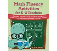Math Fluency Activities For K-2 Teachers : Fun Classroom Games That Teach Basic Math Facts, Promote Number Sense, and Create Engaging and Meaningful Practice