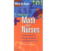 Math for Nurses: A Pocket Guide to Dosage Calculation and Drug Preparation
