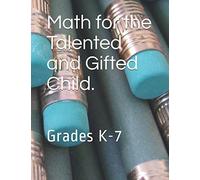 Math for the Talented and Gifted Child.: Grades K-3