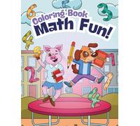 Math Fun Coloring Book: Cute Animal Numbers and Learning Activities for Kids