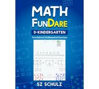 Math FunDare 0-Kindergarten: Foundational Mathematical Exercises (Math FunDare Series)
