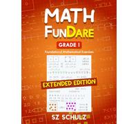 Math FunDare Grade 1 Extended Edition: Foundational Mathematical Exercises (Math FunDare Extended Edition)