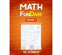 Math FunDare Grade 1: Foundational Mathematical Exercises (Math FunDare Series)