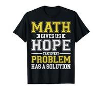 Math Give Us Hope That Every Problem Has a Solution T-Shirt