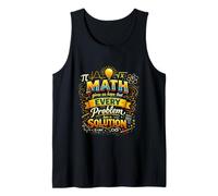 Math Gives Us Hope Every Problem Has A Solution Creative Fun Tank Top
