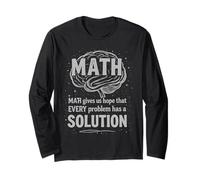Math Gives Us Hope Every Problem Has A Solution Funny Quote Long Sleeve T-Shirt