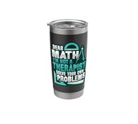 Math Grow up and and Solve Your own Problems Mathematician Stainless Steel Insulated Tumbler