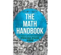 Math Handbook for Students with Math Difficulties, Dyscalculia, Dyslexia or ADHD: (Grades 1-7)