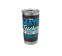 Math Humor of Course I Have Problems Math Teacher Stainless Steel Insulated Tumbler