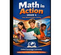 Math in Action: Grade 6 Real-World Problem Solving: Master Ratios, Integers, Fractions, Statistics & Pre-Algebra Through Professional Scenarios - Student Edition