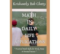 Math in Daily Life Applications: " Practical Math Skills for work, Home & Personal Success " (MATHS AND TECHNOLOGY)
