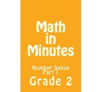 Math in Minutes for Grade 2_Part 1: Numbers and Number Sense: Volume 2