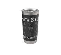 Math is Fun Said No One Ever Funny Math Calculation Teacher Stainless Steel Insulated Tumbler