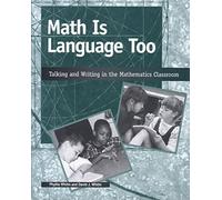 Math is Language Too: Talking and Writing in the Mathematics Classroom