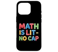 Math Is Lit No Cap - Algebra Fun Teacher & Student Math Case for iPhone 16 Pro