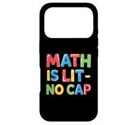 Math Is Lit No Cap - Algebra Fun Teacher & Student Math Case for iPhone 17 Pro