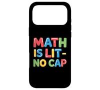 Math Is Lit No Cap - Algebra Fun Teacher & Student Math Case for iPhone 17 Pro Max