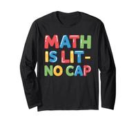 Math is Lit No Cap - Algebra Fun Teacher & Student Math Long Sleeve T-Shirt