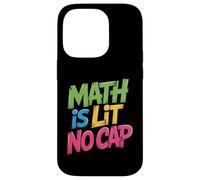 Math Is Lit No Cap - Algebra Math Fun Teacher & Student Math Case for iPhone 14 Pro