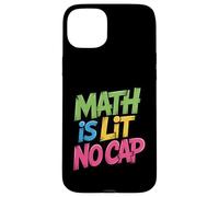 Math Is Lit No Cap - Algebra Math Fun Teacher & Student Math Case for iPhone 15 Plus