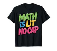 Math is Lit No Cap - Algebra Math Fun Teacher & Student Math T-Shirt