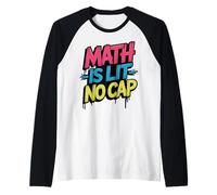 Math is Lit No Cap - Mathematics Fun Teacher & Student Raglan Baseball Tee