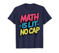 Math is Lit No Cap - Mathematics Fun Teacher & Student T-Shirt