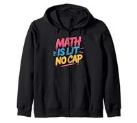 Math Is Lit No Cap - Mathematics Fun Teacher Zip Hoodie