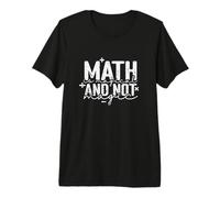 Math is Magical and Not Magic Fascinating Formulas Premium T-Shirt