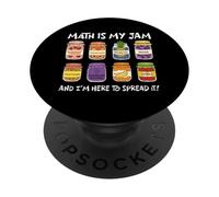 Math Is My Jam And I’m Here To Spread It Funny Teacher PopSockets Adhesive PopGrip