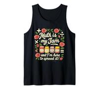 Math is My Jam and I'm Here to Spread It Floral Math Teacher Tank Top