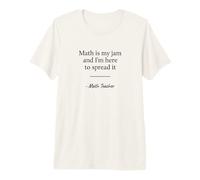 Math is My Jam and I'm Here to Spread It Funny Teacher Quote Premium T-Shirt