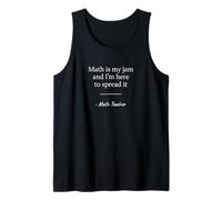 Math is My Jam and I'm Here to Spread It Funny Teacher Quote Tank Top