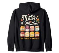Math Is My Jam And I'm Here To Spread It Funny Teacher Zip Hoodie