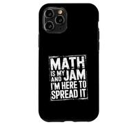Math Is My Jam And I'm Here To Spread It Nerdy Logic |- Case for iPhone 11 Pro
