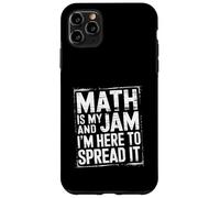 Math Is My Jam And I'm Here To Spread It Nerdy Logic |- Case for iPhone 11 Pro Max